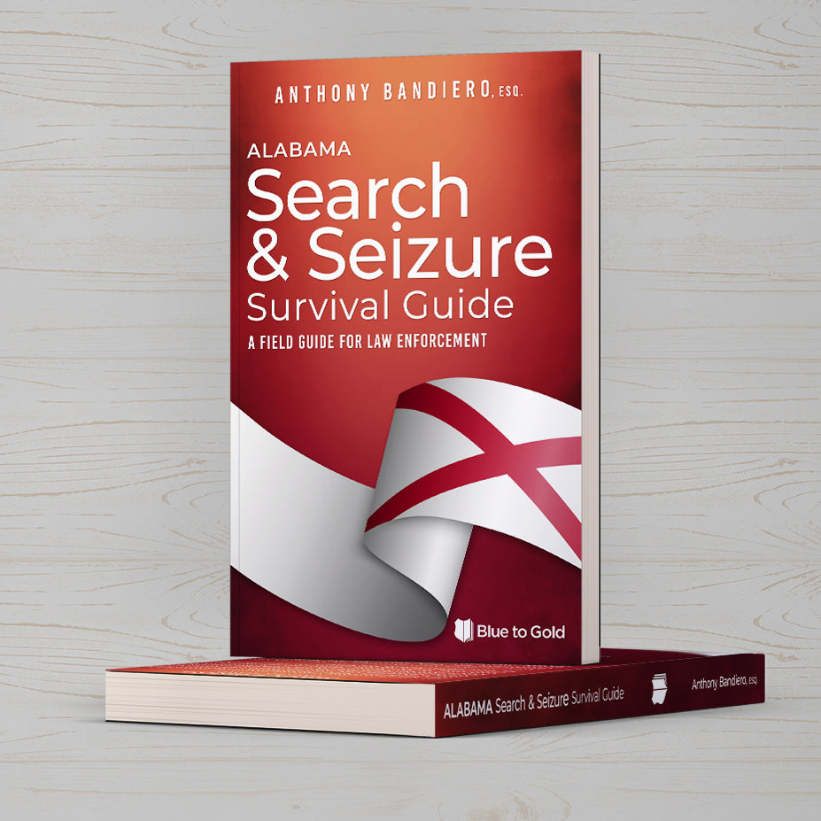 Alabama Search & Seizure Survival Guide