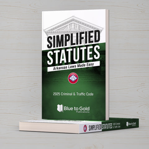Simplified Statutes: Arkansas Laws Made Easy - PRE-ORDER NOW!