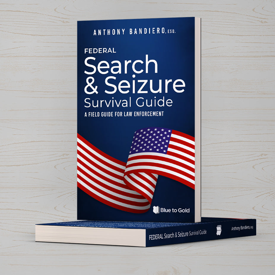 Federal Search and Seizure Survival Guide