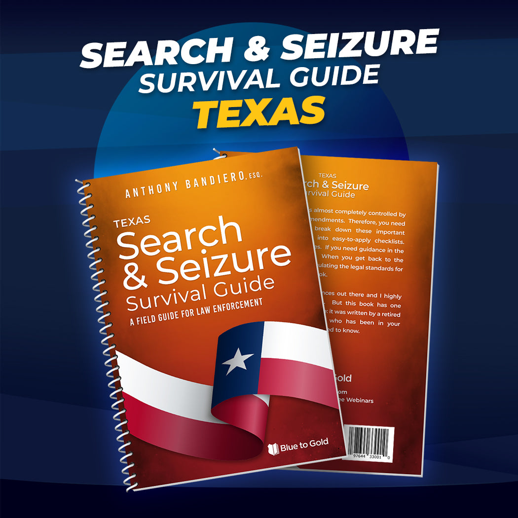 Texas Search and Seizure Survival Guide – Blue to Gold Store