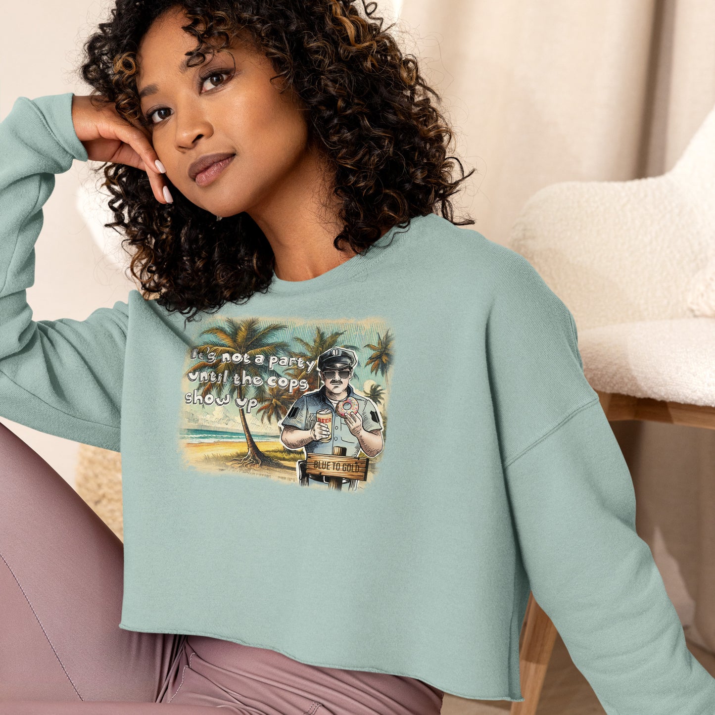 It's Not A Party Until The Cops Show Up Crop Sweatshirt
