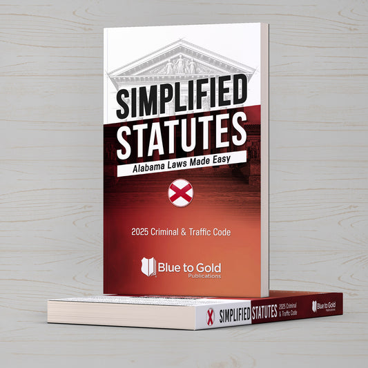 Simplified Statutes: Alabama Laws Made Easy - COMING SOON!