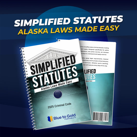 Simplified Statutes: Alaska Laws Made Easy - PRE-ORDER NOW!