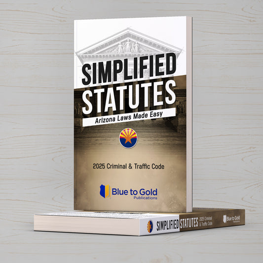 Simplified Statutes: Arizona Laws Made Easy - COMING SOON!