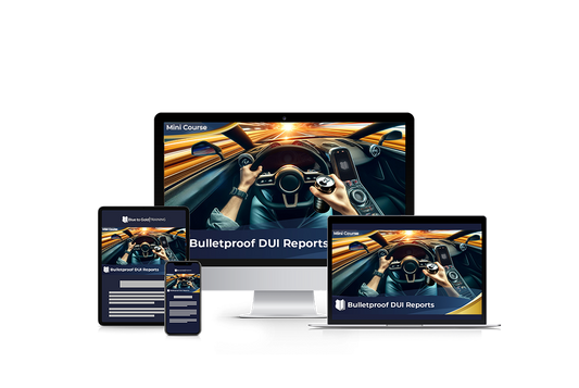 Bulletproof DUI Reports - Mini Course Downloads