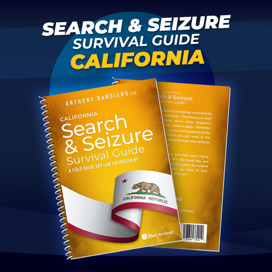 California Search and Seizure Survival Guide
