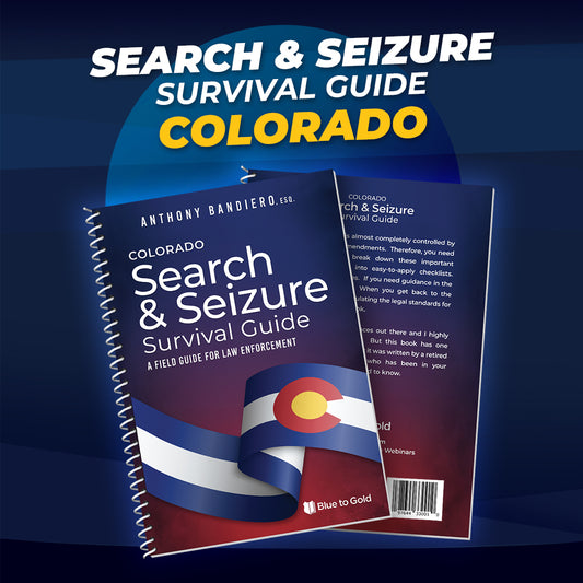 Colorado Search & Seizure Survival Guide
