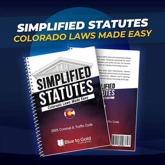 Simplified Statutes: Colorado Laws Made Easy - COMING SOON!