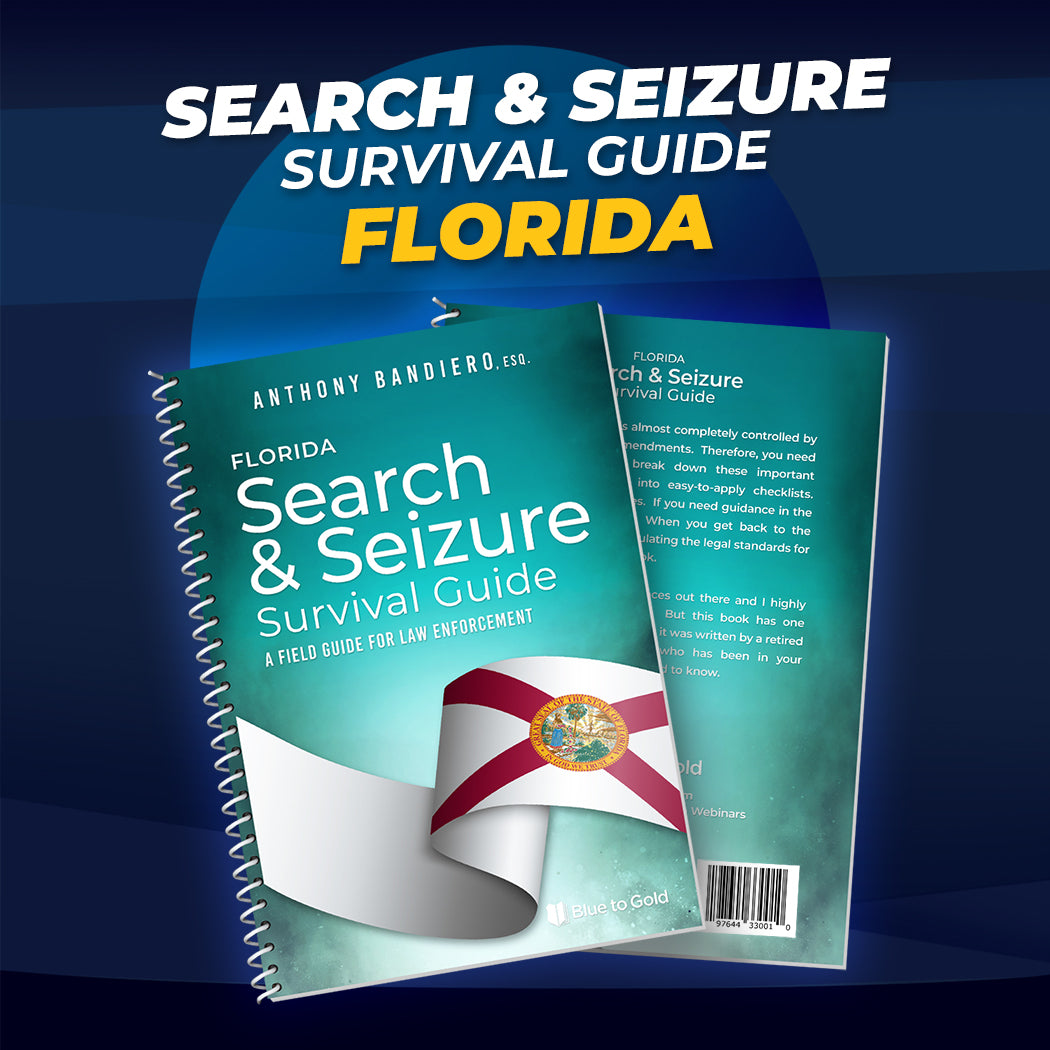 Florida Search & Seizure Survival Guide