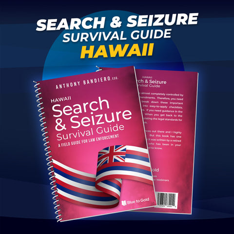 Hawaii Search & Seizure Survival Guide