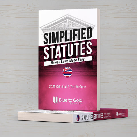 Simplified Statutes: Hawaii Laws Made Easy - COMING SOON!