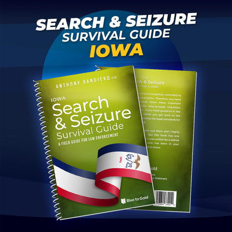 Iowa Search & Seizure Survival Guide