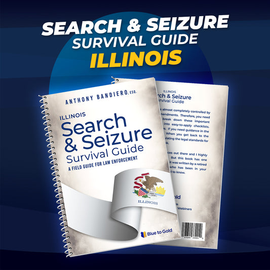 Illinois Search and Seizure Survival Guide
