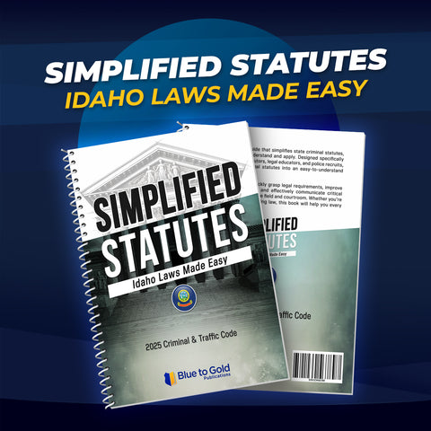 Simplified Statutes: Idaho Laws Made Easy - COMING SOON!