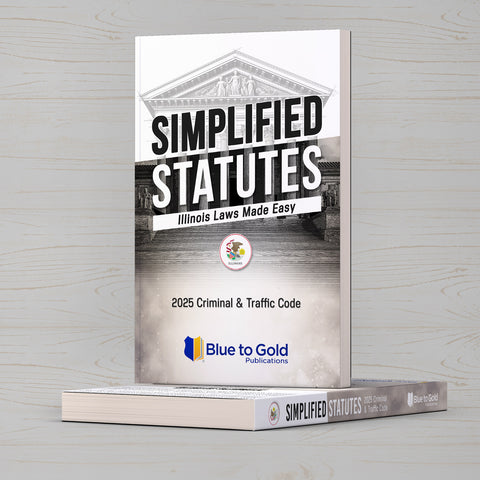 Simplified Statutes: Illinois Laws Made Easy - COMING SOON!