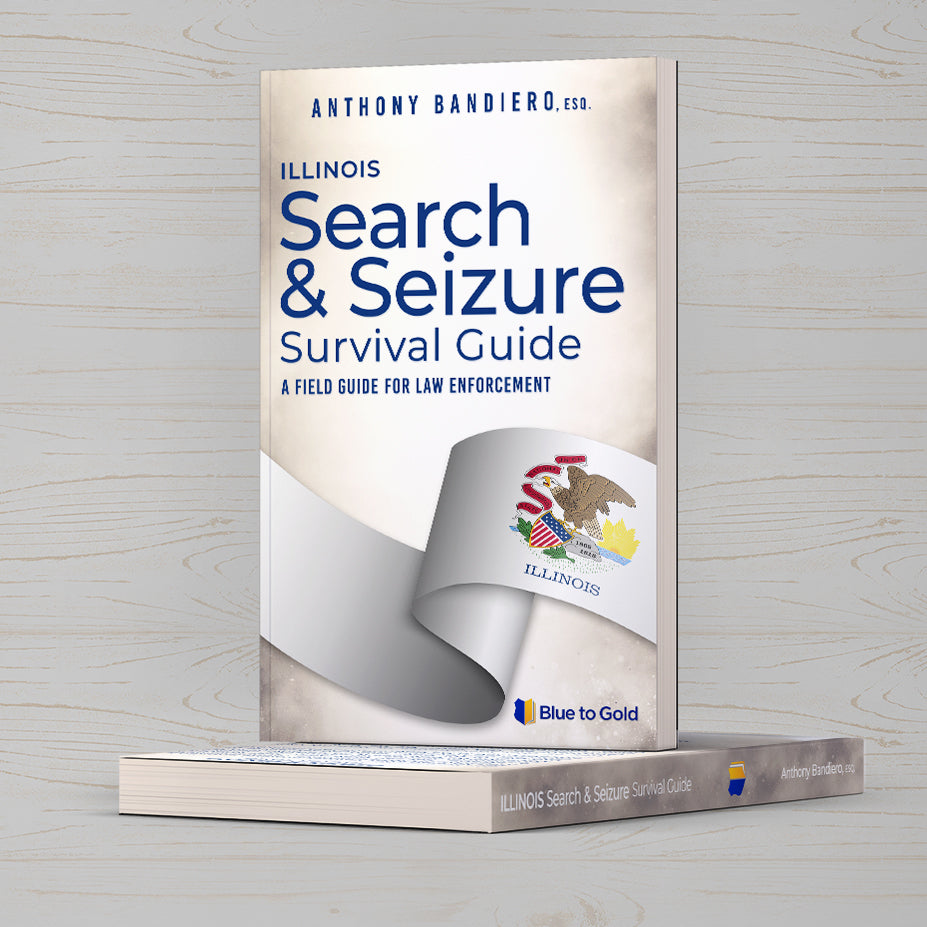 Search and Seizure Survival Guide