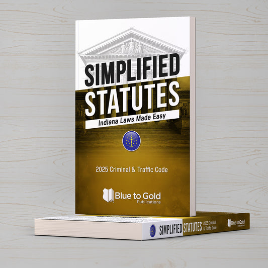 Simplified Statutes: Indiana Laws Made Easy - PRE-ORDER NOW!
