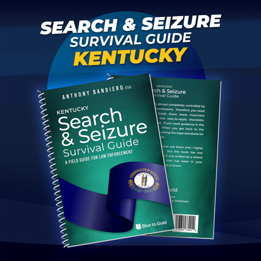 Kentucky Search & Seizure Survival Guide