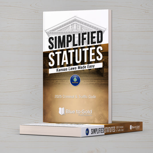Simplified Statutes: Kansas Laws Made Easy - PRE-ORDER NOW!