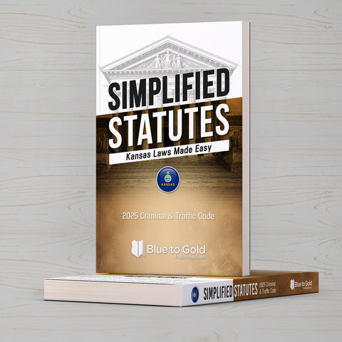 Simplified Statutes: Kansas Laws Made Easy - COMING SOON!