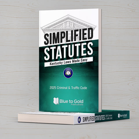 Simplified Statutes: Kentucky Laws Made Easy - COMING SOON!