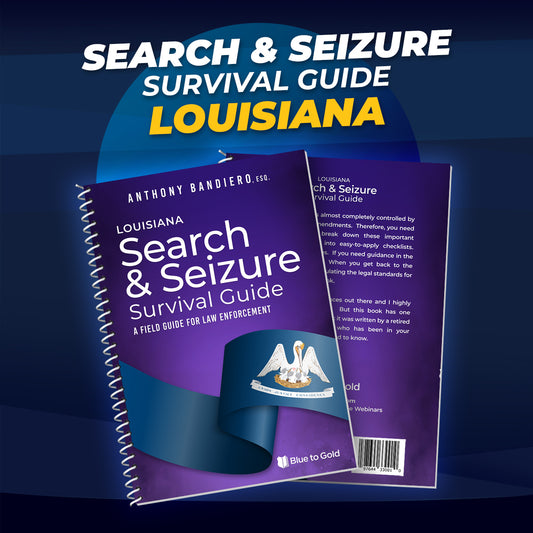 Louisiana Search & Seizure Survival Guide