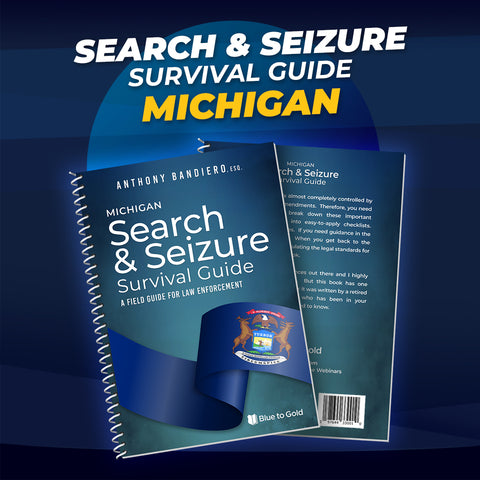 Michigan Search & Seizure Survival Guide