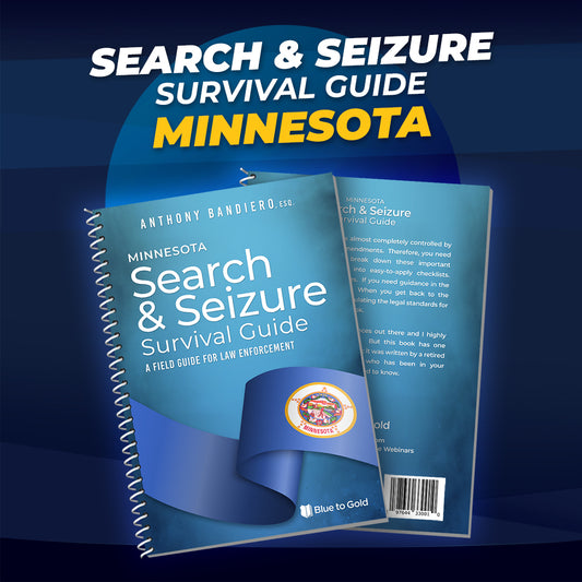 Minnesota Search & Seizure Survival Guide