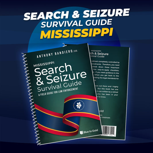 Mississippi Search & Seizure Survival Guide