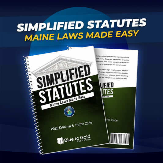 Simplified Statutes: Maine Laws Made Easy - COMING SOON!