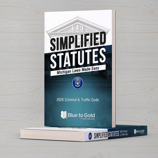 Simplified Statutes: Michigan Laws Made Easy - COMING SOON!