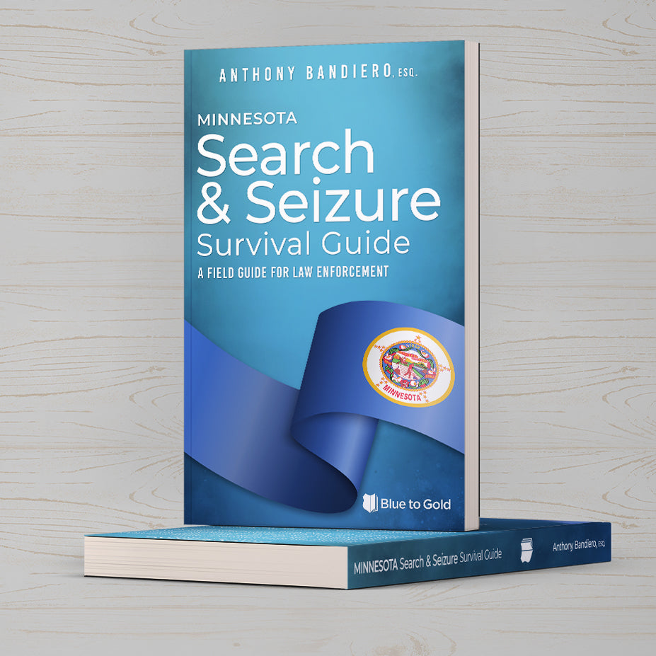 Search and Seizure Survival Guide