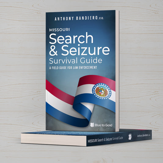 Missouri Search and Seizure Survival Guide