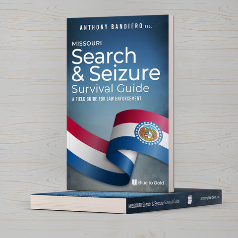 Missouri Search and Seizure Survival Guide