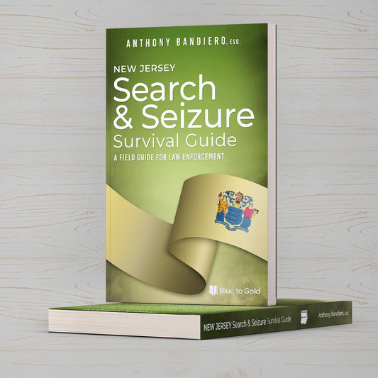 New Jersey Search and Seizure Survival Guide