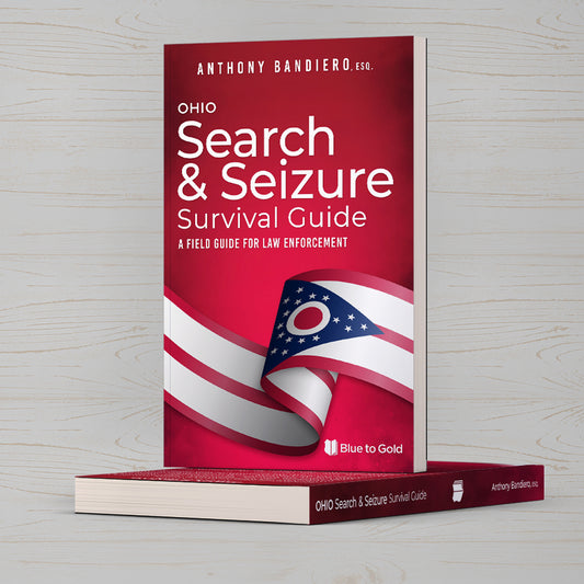 Ohio Search & Seizure Survival Guide