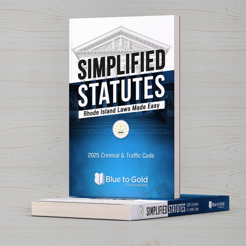 Simplified Statutes: Rhode Island Laws Made Easy - COMING SOON!