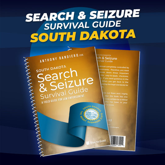 South Dakota Search & Seizure Survival Guide