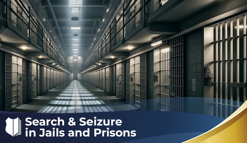 Search & Seizure in Jails and Prisons