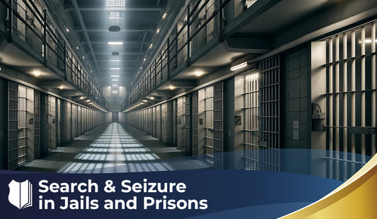 Search & Seizure in Jails and Prisons