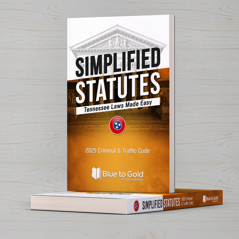 Simplified Statutes: Tennessee Laws Made Easy - COMING SOON!