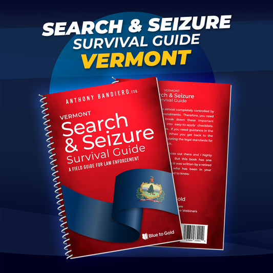 Vermont Search & Seizure Survival Guide