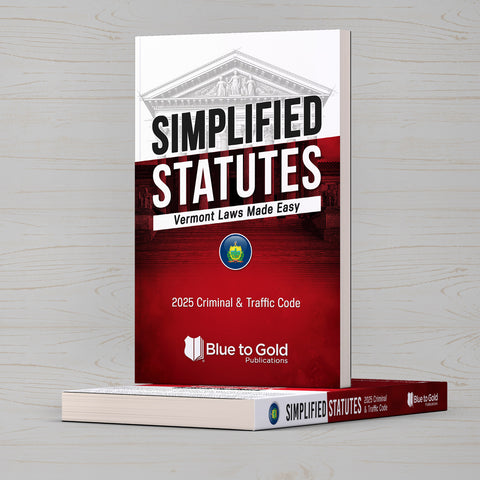 Simplified Statutes: Vermont Laws Made Easy - COMING SOON!