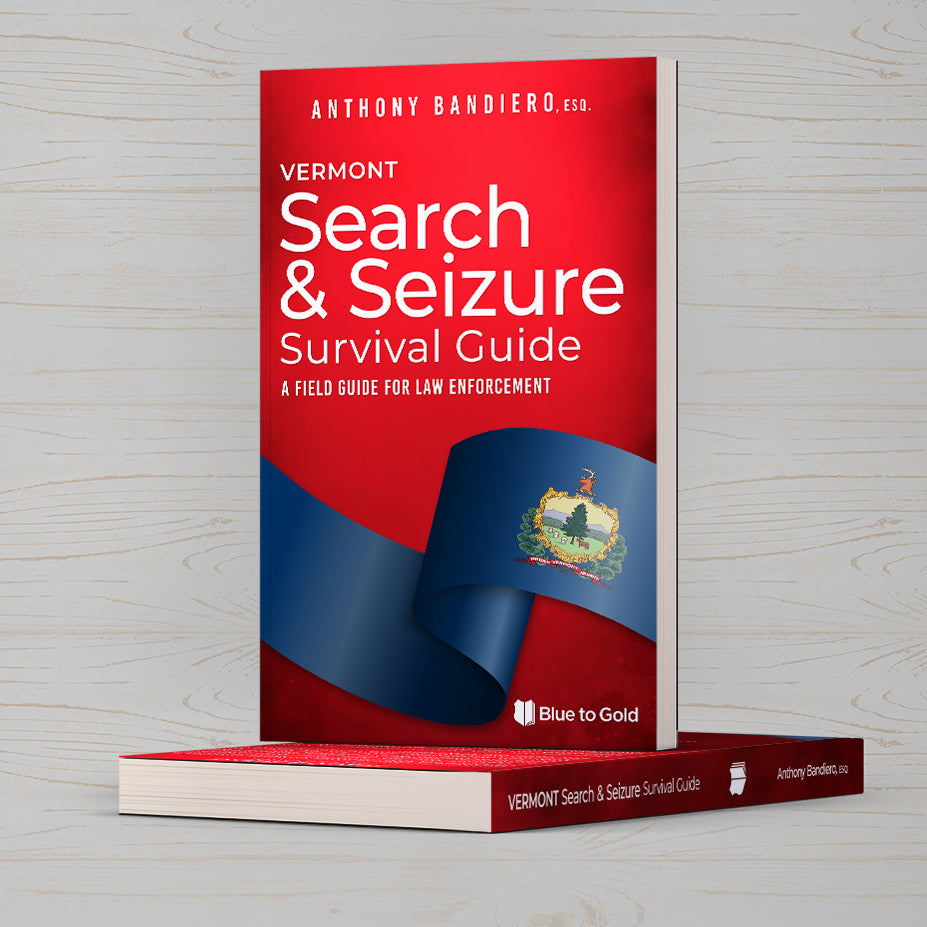 Search and Seizure Survival Guide