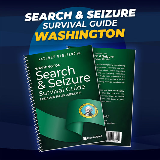 Washington Search and Seizure Survival Guide