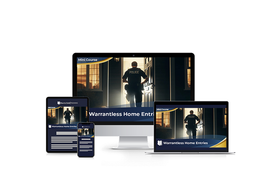 Warrantless Home Entries - Mini Course