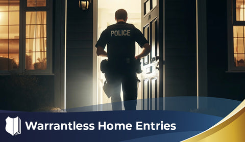 Warrantless Home Entries - Mini Course