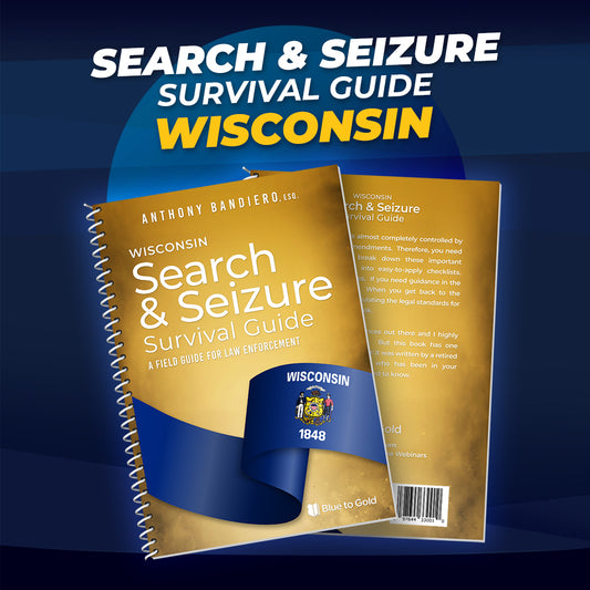 Wisconsin Search and Seizure Survival Guide