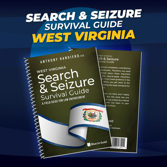 West Virginia Search & Seizure Survival Guide
