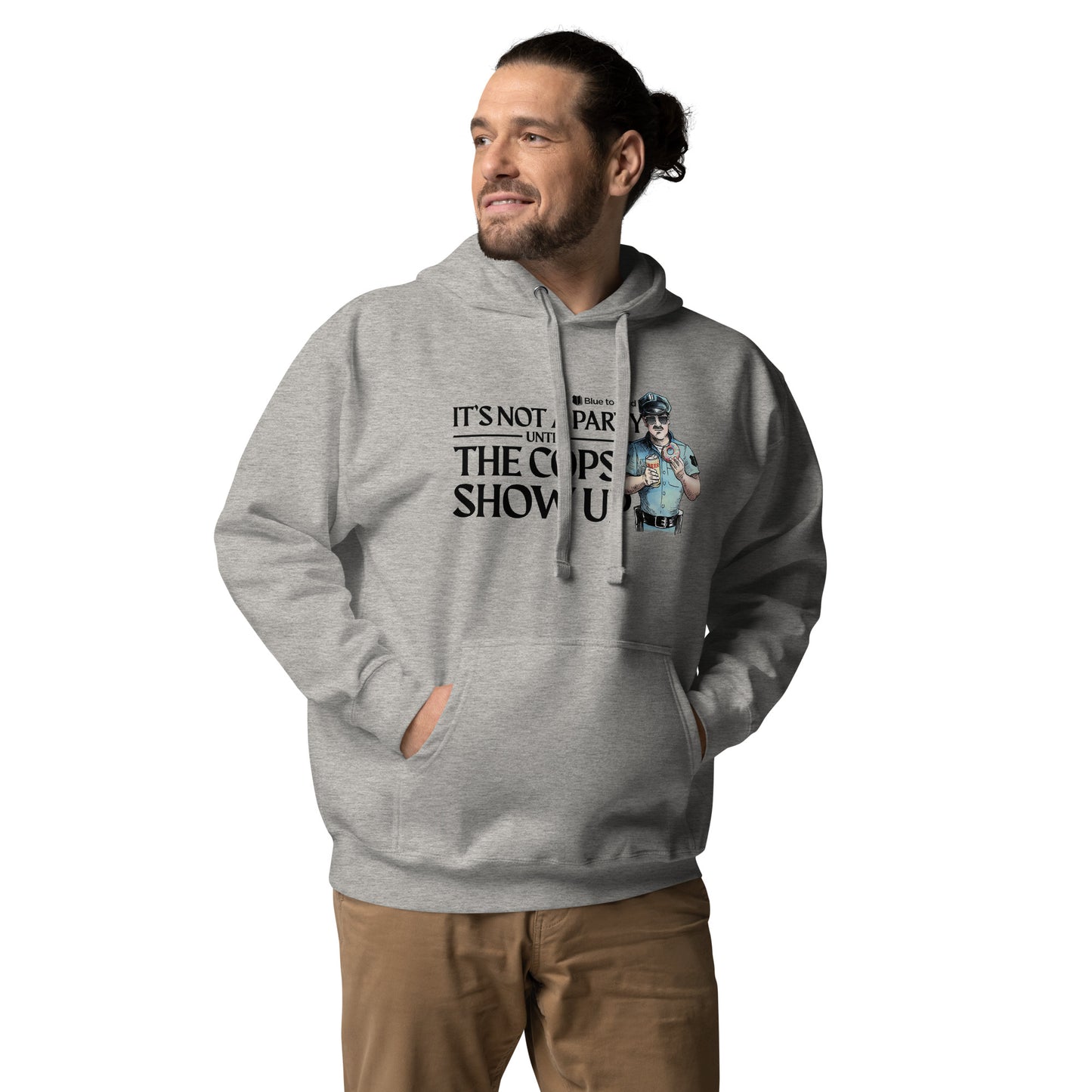 "It's Not A Party Until The Cops Show Up" Unisex Premium Hoodie